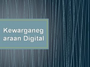 Warga digital merupakan yang