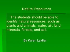 Natural resources and uses