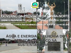 REPBLICA DE ANGOLA GOVERNO DA PROVNCIA DA LUNDANORTE