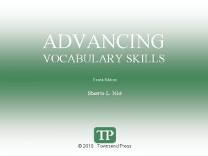ADVANCING VOCABULARY SKILLS Fourth Edition Sherrie L Nist
