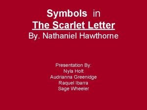 Symbols in The Scarlet Letter By Nathaniel Hawthorne