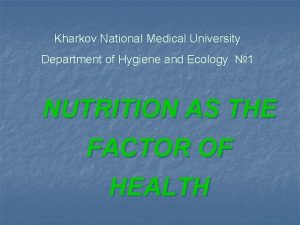 Kharkov National Medical University Department of Hygiene and