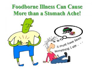 Foodborne Illness Can Cause More than a Stomach