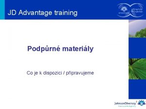 JD Advantage training Podprn materily Co je k