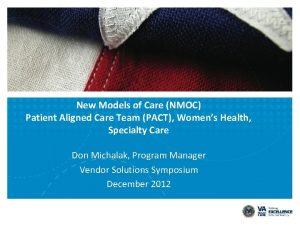 New Models of Care NMOC Patient Aligned Care
