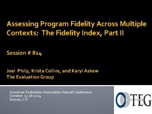 Assessing Program Fidelity Across Multiple Contexts The Fidelity