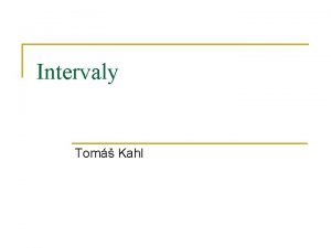 Intervaly Tom Kahl Interval hudba n Interval je