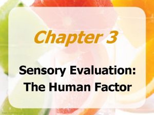 Sensory evaluation the human factor