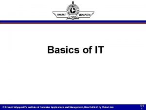 Basics of IT Bharati Vidyapeeths Institute of Computer