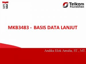 MKB 3483 BASIS DATA LANJUT Andika Elok Amalia