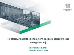 Polityka strategie i regulacje w zakresie efektywnoci energetycznej