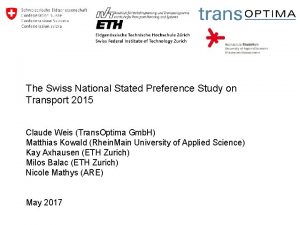 The Swiss National Stated Preference Study on Transport