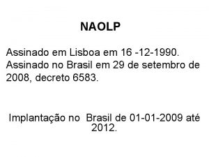 NAOLP Assinado em Lisboa em 16 12 1990