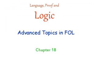 Language Proof and Logic Advanced Topics in FOL