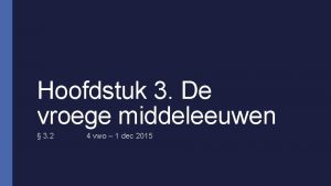 Hoofdstuk 3 De vroege middeleeuwen 3 2 4