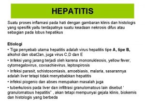 HEPATITIS Suatu proses inflamasi pada hati dengan gambaran