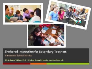 Sheltered Instruction for Secondary Teachers Centennial School District