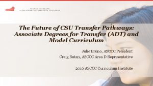 The Future of CSU Transfer Pathways Associate Degrees