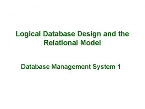 Logical Database Design and the Relational Model Database