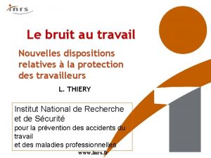 Le bruit au travail Nouvelles dispositions relatives la