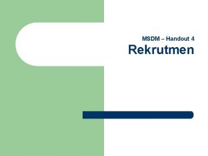 MSDM Handout 4 Rekrutmen Definisi Rekrutmen Werther Davis
