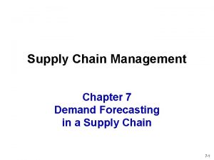 Supply Chain Management Chapter 7 Demand Forecasting in