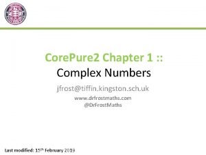 Core Pure 2 Chapter 1 Complex Numbers jfrosttiffin