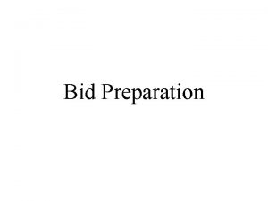 Bid Preparation Bid Preparation Click on button to