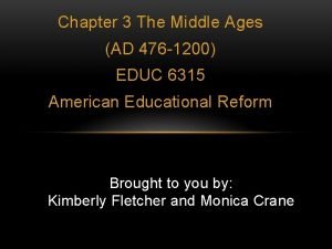 Chapter 3 The Middle Ages AD 476 1200