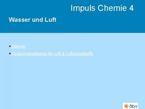 Impuls Chemie 4 Wasser und Luft Wasser Zusammensetzung