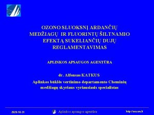 OZONO SLUOKSN ARDANI MEDIAG IR FLUORINT ILTNAMIO EFEKT