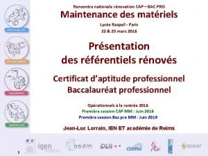 Rencontre nationale rnovation CAP BAC PRO Maintenance des