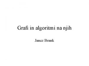 Gra in algoritmi na njih Janez Brank Denicija