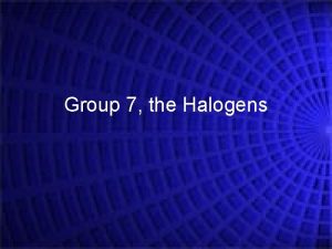 The halogens are representative elements