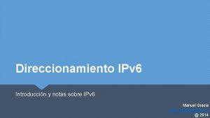 Direccionamiento IPv 6 Introduccin y notas sobre IPv
