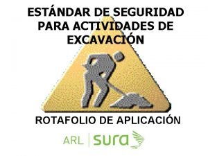 ESTNDAR DE SEGURIDAD PARA ACTIVIDADES DE EXCAVACIN ROTAFOLIO