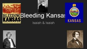 Bleeding Kansas Isaiah Isaiah Introduction into Bleeding Kansas