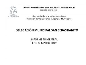 AYUNTAMIENTO DE SAN PEDRO TLAQUEPAQUE GOBIERNO 2018 2021