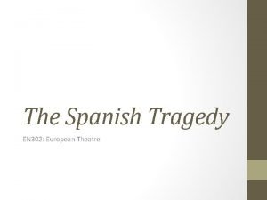 The Spanish Tragedy EN 302 European Theatre Published