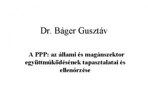 Dr Bger Gusztv A PPP az llami s