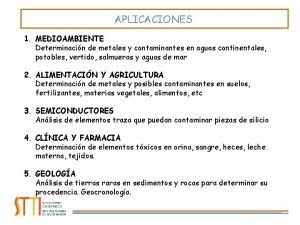 APLICACIONES 1 MEDIOAMBIENTE Determinacin de metales y contaminantes