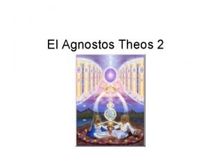 El Agnostos Theos 2 CONTINUANDO PUES HACIA ADELANTE