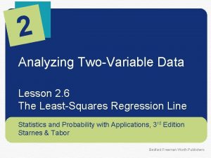 2 Analyzing TwoVariable Data Lesson 2 6 The