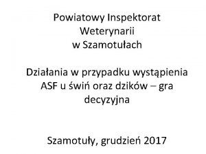 Powiatowy Inspektorat Weterynarii w Szamotuach Dziaania w przypadku