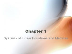 Chapter 1 Systems of Linear Equations and Matrices