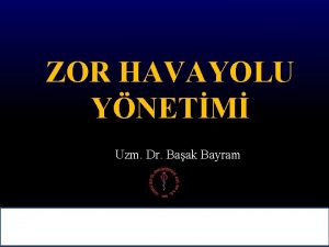 ZOR HAVAYOLU YNETM Uzm Dr Baak Bayram Bloomun