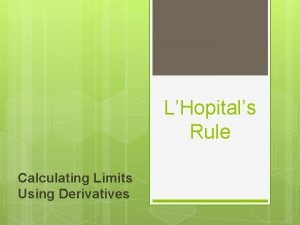 When can we use l'hopital's rule