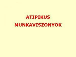 Atipikus munkaviszonyok