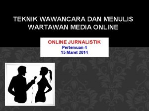 Teknik wawancara jurnalistik