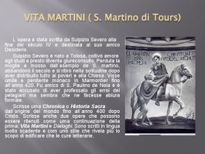 VITA MARTINI S Martino di Tours Lopera stata